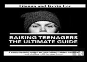 Raising Teenagers, The Ultimate Guide