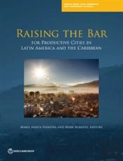 Raising The Bar For Productive Cities In Latin America And The Caribbean