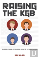Raising The Kgb