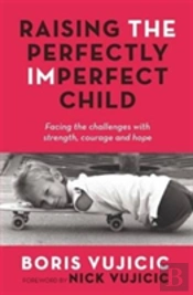 Raising The Perfectly Imperfect Child