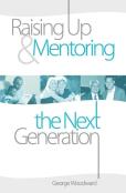 Raising Up And Mentoring The Next Generation