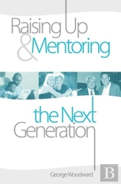 Raising Up And Mentoring The Next Generation