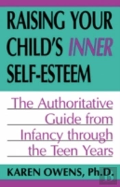 Raising Your Child'S Inner Self-Esteem
