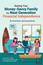 Raising Your Money-Savvy Family For Next Generation Financial Independence