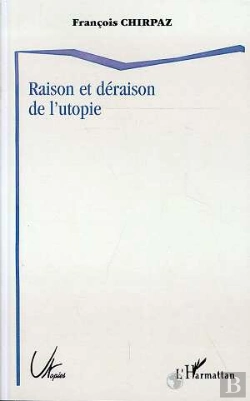 Bertrand.pt - Raison Et Déraison De L'Utopie