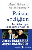 Raison Et Religion ; Dialectique De La Sécularisation