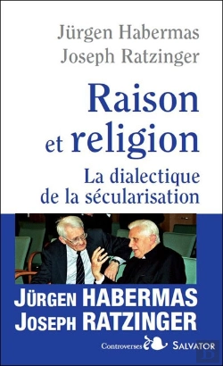 Bertrand.pt - Raison Et Religion ; Dialectique De La Sécularisation