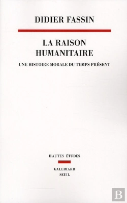 Bertrand.pt - Raison Humanitaire ; Une Histoire Morale Du Temps Présent