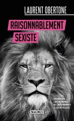 Bertrand.pt - Raisonnablement Sexiste : Remettre Les Hommes Et Les Femmes À Leur Place