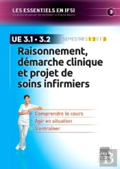 Raisonnement, Démarche Clinique Et Projet De Soins Infirmiers ; Ue 3.1 Et 3.2