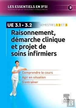 Bertrand.pt - Raisonnement, Démarche Clinique Et Projet De Soins Infirmiers ; Ue 3.1 Et 3.2