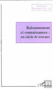 Raisonnement Et Connaissances ; Un Siecle De Travaux