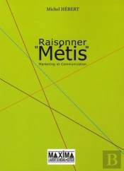 Raisonner Métis ; Marketing Et Communication