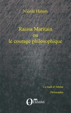 Bertrand.pt - Raissa Maritain Ou Le Courage Philosophique