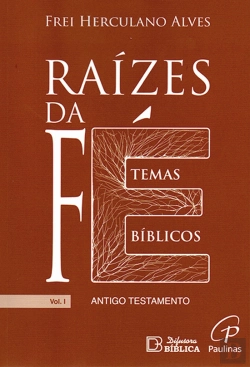 Bertrand.pt - Raízes da Fé - Volume I