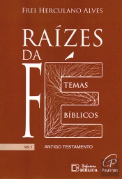 Raízes da Fé - Volume I