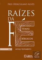 Raízes da Fé - Volume IV