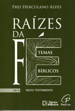 Bertrand.pt - Raízes da Fé - Volume VI