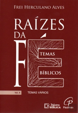 Bertrand.pt - Raízes da Fé - Volume X