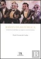 Raízes da República - Introdução Histórica ao Direito Constitucional