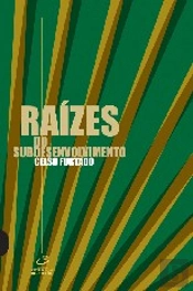 Raízes do Subdesenvolvimento