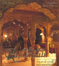 Bertrand.pt - Rajasthan, Delhi, Agra ; Un Art De Vivre Indo-Musulman