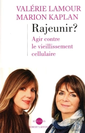 Rajeunir ? Agir Contre Le Vieillissement Cellulaire