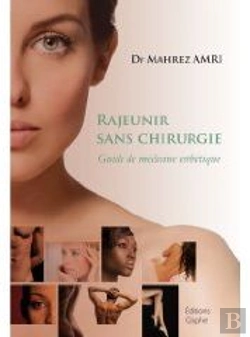 Bertrand.pt - Rajeunir Sans Chirurgie ; Guide De Médecine Esthétique