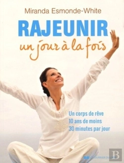 Bertrand.pt - Rajeunir Un Jour À La Fois ; Un Corps De Rêve, 10 Ans De Moins, 30 Minutes Par Jour