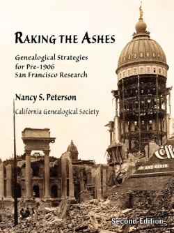 Bertrand.pt - Raking The Ashes, Genealogical Strategies For Pre-1906 San Francisco Research, Second Edition