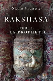 Rakshasa Tome 1 : La Prophétie