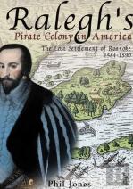 Ralegh'S Pirate Colony In America