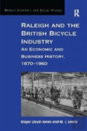Raleigh And The British Bicycle Industry