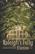 Raleigh'S Folly