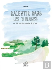 Ralentir Dans Les Virages, Un Été Avec La Croisière De L'Art