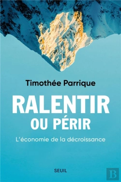 Bertrand.pt - Ralentir Ou Périr : L'Économie De La Décroissance