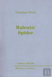 Ralentir Spider
