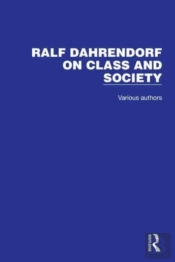 Ralf Dahrendorf On Class And Society