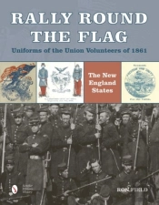 Rally Round The Flagâ€”Uniforms Of The Union Volunteers Of 1861