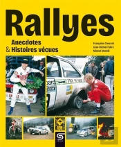 Rallyes, Anecdotes & Histoires Vecues