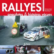 Rallyes ; Anecdotes Et Histoires Vecues