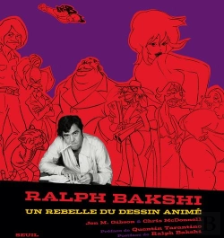 Bertrand.pt - Ralph Bakshi ; Un Rebelle Du Dessin Animé