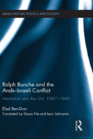 Ralph Bunche And The Arab-Israeli Conflict