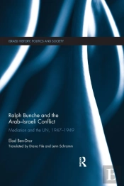Ralph Bunche And The Arab-Israeli Conflict