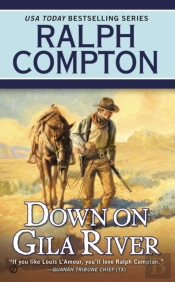 Ralph Compton Down On Gila River