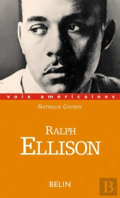 Ralph Ellison, La Musique De L'Invisible