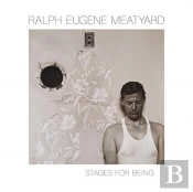 Ralph Eugene Meatyard: Stages For Being
