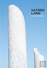 Ralph Gibson: Sacred Land