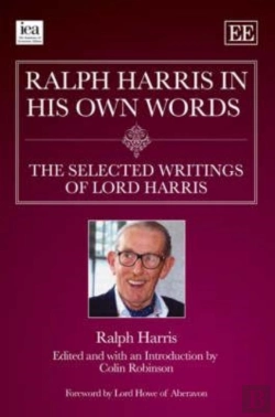 Bertrand.pt - Ralph Harris In His Own Words, The Selected Writings Of Lord Harris