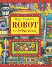 Ralph Masiello'S Robot Drawing Book